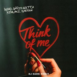 Portada HUGEL feat. David Guetta & Kehlani & Daecolm - Think Of Me (Dj Dark Remix)