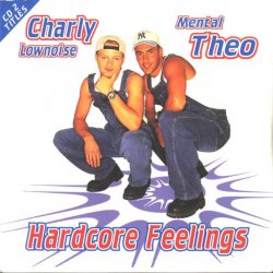 Portada Charly Lownoise & Mental Theo - Hardcore Feelings (Trance Mix)