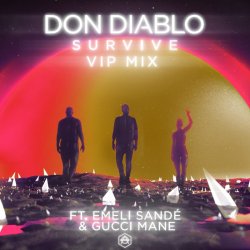 Portada Don Diablo feat. Emeli Sande & Gucci Mane - Survive (VIP Mix)