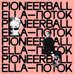 Portada Pioneerball feat. Ella - Поток