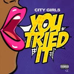Portada City Girls - You Tried It