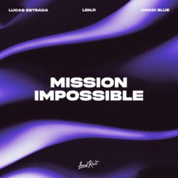 Portada Lucas Estrada & Lenji & Amadi Blue - Mission Impossible