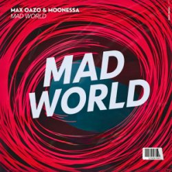 Portada Max Oazo & Moonessa - Mad World