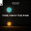 Обкладинка Joachim Pastor - TAKE AWAY THE PAIN Joachim Pastor - TAKE AWAY THE PAIN