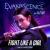 Portada Evanescence & K.Flay - Fight Like A Girl Evanescence & K.Flay - Fight Like A Girl
