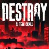 Portada DJ Tewi CKИLL - Destroy DJ Tewi CKИLL - Destroy