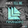 Portada Kaaze - Tell Me (Extended Mix) Kaaze - Tell Me (Extended Mix)