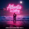 Adrian & DJ Ramezz & Inna V - Atlantis Is Calling (S.O.S for Love) (Radio Edit)