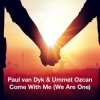 Portada Paul van Dyk & Ummet Ozcan - Come With Me (We Are One) Paul van Dyk & Ummet Ozcan - Come With Me (We Are One)