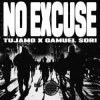 Portada Tujamo & Gamuel Sori - No Excuse Tujamo & Gamuel Sori - No Excuse