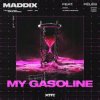 Portada Maddix Feat. Fēlēs - My Gasoline Maddix Feat. Fēlēs - My Gasoline