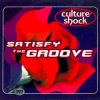 Обкладинка Culture Shock - Satisfy The Groove (Original Mix) Culture Shock - Satisfy The Groove (Original Mix)