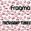 Portada Fragma - Thousand times (extended mix) Fragma - Thousand times (extended mix)