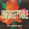 Portada Alok & Daecolm & Malou - Unforgettable Alok & Daecolm & Malou - Unforgettable
