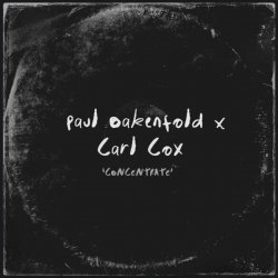 Portada Paul Oakenfold & Carl Cox - Concentrate