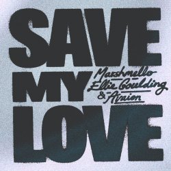 Portada Marshmello & Ellie Goulding & AVAION - Save My Love