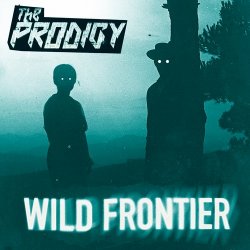 Portada The Prodigy - Wild Frontier (Jesse And The Wolf Remix)