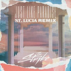Portada The Strike - Just Like Paradise (St. Lucia Remix)