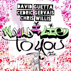 Portada David Guetta & Cedric Gervais & Chris Willis - Would I Lie To You (Extended)