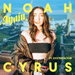 Portada Noah Cyrus - Again (feat. XXXTENTACION)