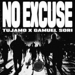 Portada Tujamo & Gamuel Sori - No Excuse