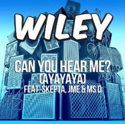 Portada Wiley - Can You Hear Me_ (Ayayaya) [TAI Remix]