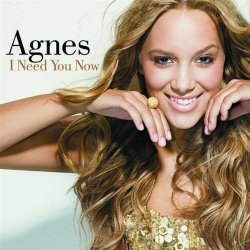 Portada Agnes - I Need You Now (Cahill Radio Edit)