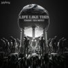 Portada Timmy Trumpet - Life Like This Timmy Trumpet - Life Like This