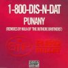 Обкладинка 1-800-Dis-N-Dat - Punany (Hula's Underground Long) 1-800-Dis-N-Dat - Punany (Hula's Underground Long)