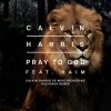 Portada Calvin Harris feat. Haim - Pray To God Calvin Harris feat. Haim - Pray To God