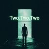 Portada Two.Two.Two - Do not Enter the Matrix Two.Two.Two - Do not Enter the Matrix