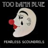 Portada Fearless Scoundrels - Wanna Tell Ya Fearless Scoundrels - Wanna Tell Ya