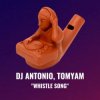 Portada Dj Antonio & TomYam - Whistle Song Dj Antonio & TomYam - Whistle Song