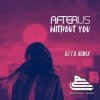 Portada AFTERUS - Without You (DJ T.H. Remix) AFTERUS - Without You (DJ T.H. Remix)