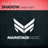 Portada Mark Sixma - Shadow (W&W Edit) Mark Sixma - Shadow (W&W Edit)