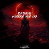 Portada DJ Dani - Where We Go (Intro Mix) DJ Dani - Where We Go (Intro Mix)