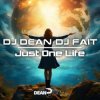 Portada DJ Dean & DJ Fait - Just One Life (Extended Mix) DJ Dean & DJ Fait - Just One Life (Extended Mix)