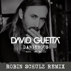 Portada David Guetta feat. Sam Martin - Dangerous (Robin Schulz Remix)