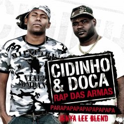 Portada Cidinho & Doca, Eidly - Rap Das Armas(Jenya Lee Blend)