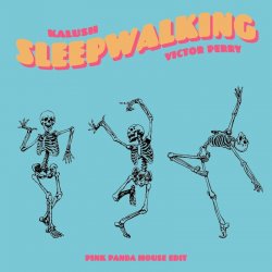 Portada KALUSH & Victor Perry - Sleepwalking (Pink Panda House Edit)