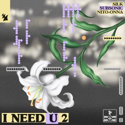 Portada SILK & Subsonic & Nito-Onna - I NEED U 2