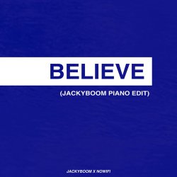 Portada nowifi & Jackyboom - Believe (Jackyboom Piano Edit) Cover