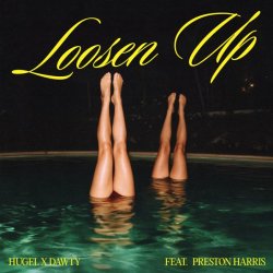 Portada HUGEL & Dawty & Preston Harris - Loosen Up
