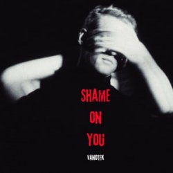 Portada Vanotek - Shame On You