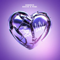 Portada Imanbek & Amero & Pawl - Make Luv