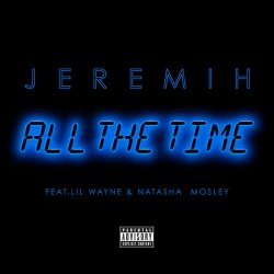 Portada Jeremih, Lil Wayne, Natasha Mosley - All The Time