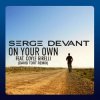 Обкладинка Serge Devant Ft. Coyle Girelli - On Your Own (David Tort Remix) Serge Devant Ft. Coyle Girelli - On Your Own (David Tort Remix)