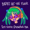 Portada Sofi Tukker & Drowning Pool - Bodies Hit The Floor Sofi Tukker & Drowning Pool - Bodies Hit The Floor