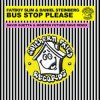Portada Fatboy Slim & Daniel Steinberg - Bus Stop Please (David Guetta & MORTEN Remix) Fatboy Slim & Daniel Steinberg - Bus Stop Please (David Guetta & MORTEN Remix)