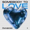 Portada Öwnboss - Somebody To Love Öwnboss - Somebody To Love